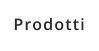 Prodotti